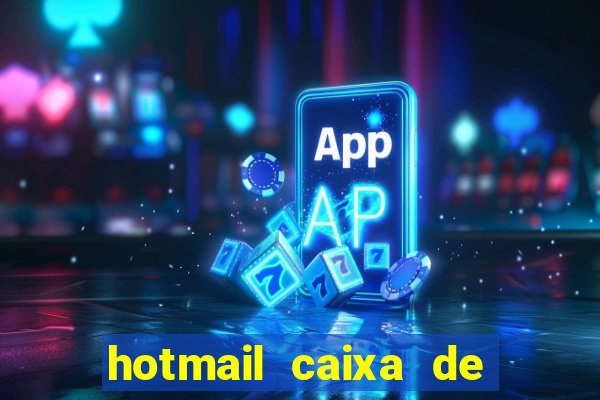 hotmail caixa de entrada entrar